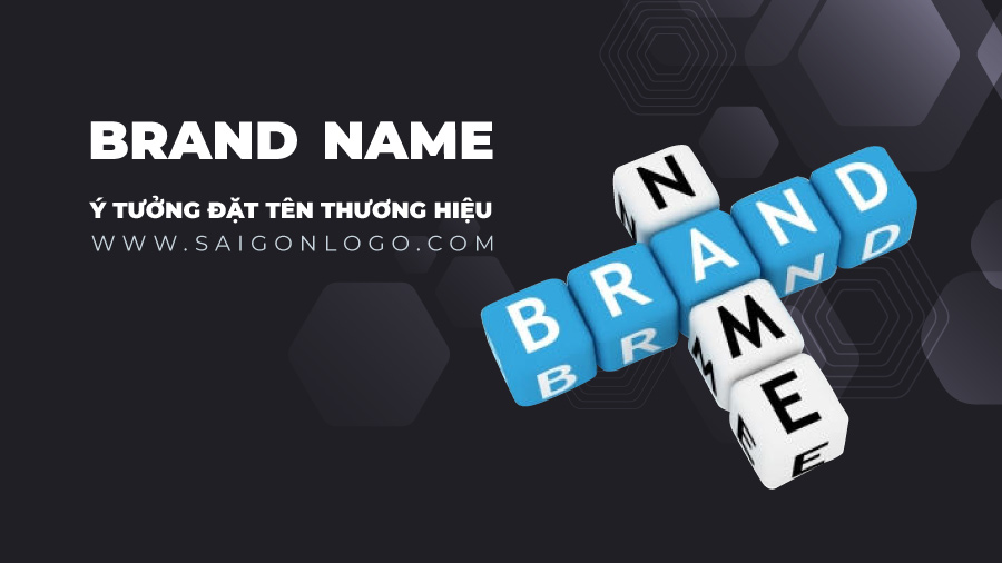 Ý tưởng đặt tên thương hiệu